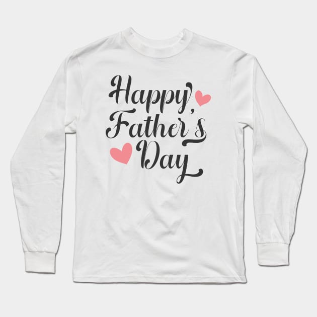 Simple Happy Father's Day Calligraphy Long Sleeve T-Shirt by Jasmine Anderson